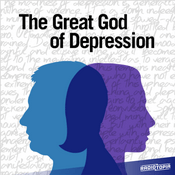 Podcast The Great God of Depression