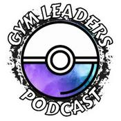 Podcast The Gym Leaders Podcast
