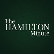 Podcast The Hamilton Minute