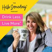 Podcast The Hello Someday Podcast For Sober Curious Women