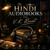 Podcast The Hindi Audiobooks With V. K. Rawat