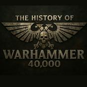 Podcast The History of 40k