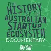 Podcast The History of the Australian Startup Ecosystem: Documentary