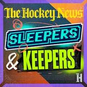 Podcast The Hockey News Sleepers and Keepers