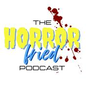 Podcast The Horror Fried Podcast