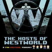 Podcast The Hosts Of Westworld: A podcast dedicated to HBO's Westworld