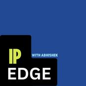 Podcast The IP Edge