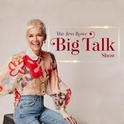 Podcast The Jess Rowe Big Talk Show