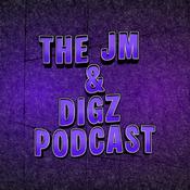 Podcast The JM and Digz Podcast