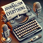 Podcast The Journalism of Everything Podcast