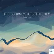 Podcast The Journey to Bethlehem | Luke 2:1-7