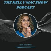 Podcast The Kelly Mac Show Podcast