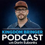 Podcast The Kingdom Bringer Podcast
