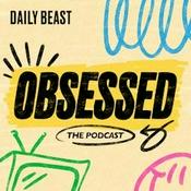 Obsessed: The Podcast