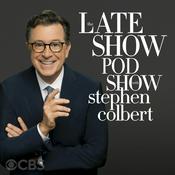 Podcast The Late Show Pod Show with Stephen Colbert