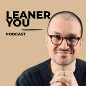 Podcast The Leaner You Podcast with Daniel Rosenthal and Santo Chiappetta