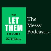 Podcast The Let Them Theory | The Messy Podcast