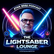 Podcast THE LIGHTSABER LOUNGE: A Rebellious Podcast about all things Star Wars.