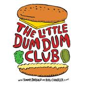 Podcast The Little Dum Dum Club with Tommy & Karl