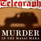 Podcast Murder in the Masai Mara | Telegraph Investigates