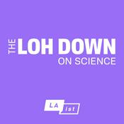 Podcast The Loh Down on Science