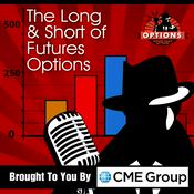 Podcast The Long & Short of Futures Options