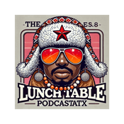 Podcast The Lunch Table Podcastatx