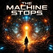 Podcast The Machine Stops