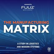 Podcast The Manufacturing Matrix
