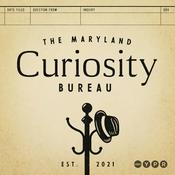 Podcast The Maryland Curiosity Bureau