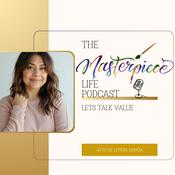 Podcast The Masterpiece Life Podcast