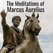 Podcast The Meditations of Marcus Aurelius