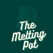 Podcast The Melting Pot
