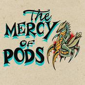 Podcast The Mercy of Pods