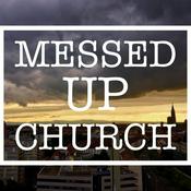 Podcast The Messed Up Church