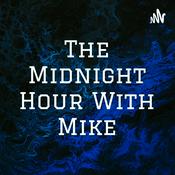 Podcast The Midnight Hour With Mike