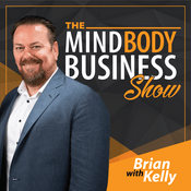 Podcast The Mind Body Business Show