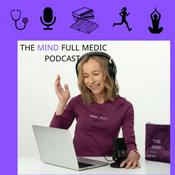 Podcast The Mind Full Medic Podcast