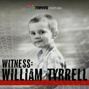 Podcast Witness: William Tyrrell