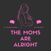 Podcast The Moms Are Alright