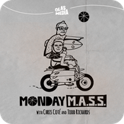 Podcast The Monday M.A.S.S. with Chris Coté and Todd Richards
