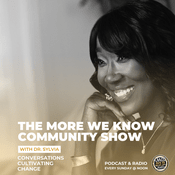 Podcast The More We Know Community Show with Dr. Sylvia