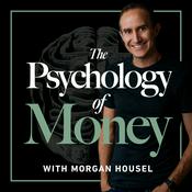 Podcast The Psychology of Money with Morgan Housel