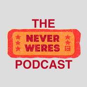 Podcast The Never Weres Podcast