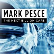 Podcast The Next Billion Cars - With Mark Pesce