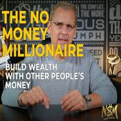 Podcast The No Money Millionaire
