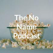 Podcast The No Name Podcast