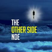 Podcast The Other Side NDE (Near Death Experiences)