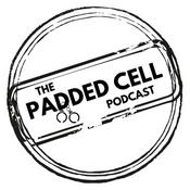 Podcast The Padded Cell Podcast
