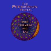 Podcast The Permission Portal w/ Paulmarq & Laz